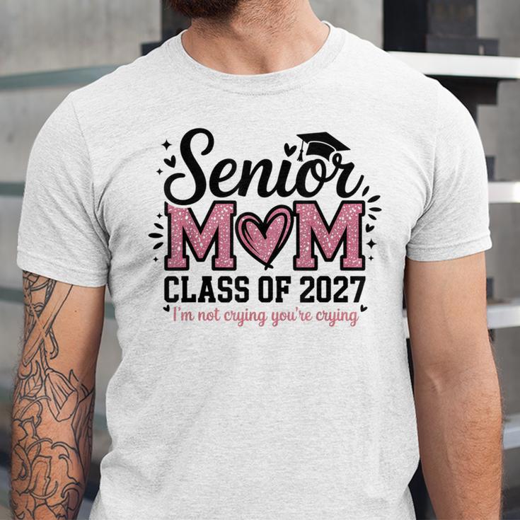 Senior Mom 2027 Class Of 2027 Graduation Proud Senior Mother Unisex Jersey T-Shirt