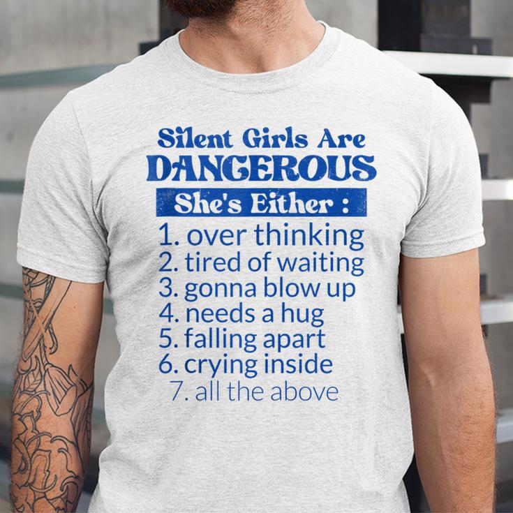 Silent Girls Are DangerousFor Quiet Introvert Girl Unisex Jersey T-Shirt