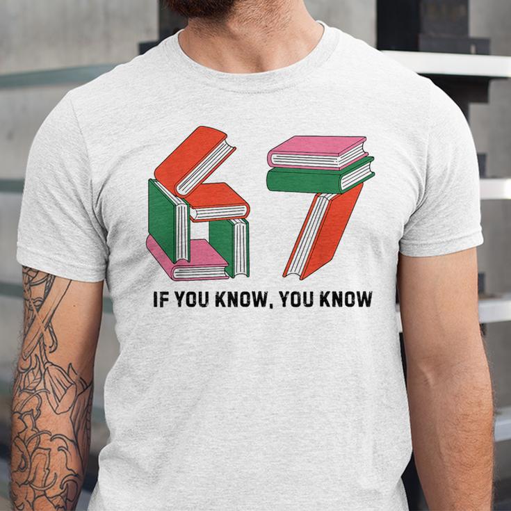 Six Seven 67 If You Know You Know 6 7 Reading Books Unisex Jersey T-Shirt Six Seven 67 If You Know You Know 6 7 Reading Books Unisex Jersey T-Shirt