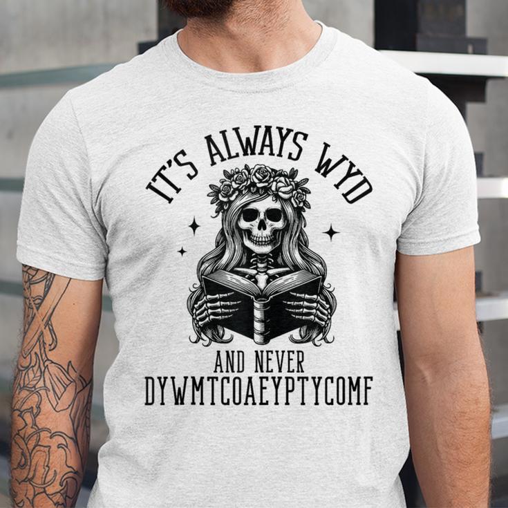 Smutty Spicy Book Its Always WYD And Never DYWMTCOAEYPTYCOMF Unisex Jersey T-Shirt Smutty Spicy Book Its Always WYD And Never DYWMTCOAEYPTYCOMF Unisex Jersey T-Shirt