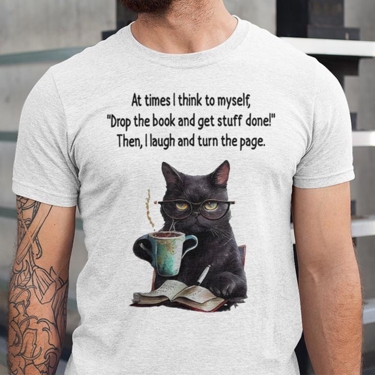 At Times I Think To Myself Drop The Book And Get Stuff Done Unisex Jersey T-Shirt At Times I Think To Myself Drop The Book And Get Stuff Done Unisex Jersey T-Shirt