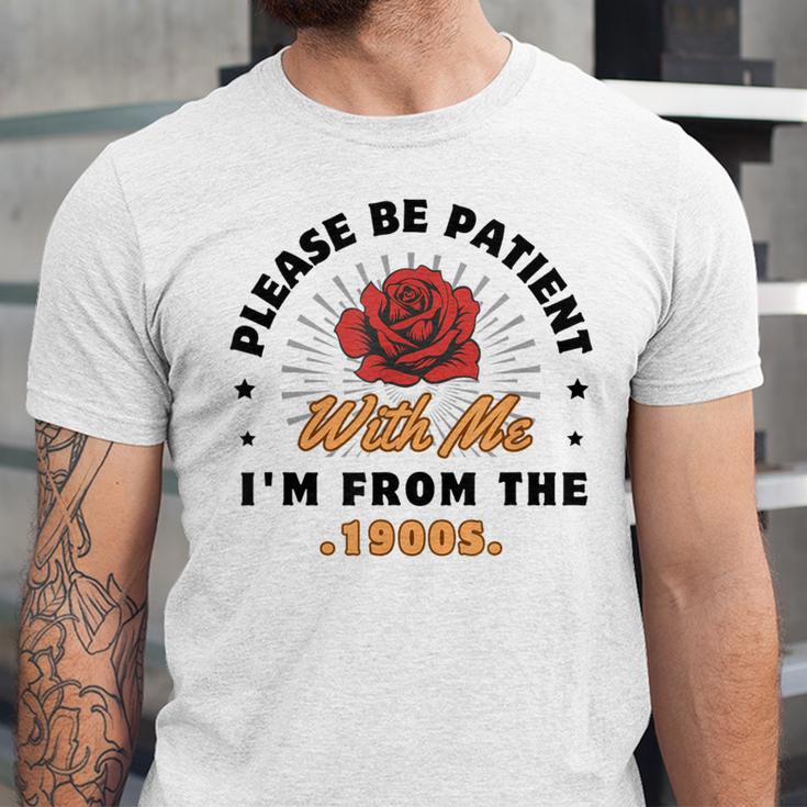 Vintage Please Be Patient With Me I'm From The 1900s Funny Unisex Jersey T-Shirt Vintage Please Be Patient With Me I'm From The 1900s Funny Unisex Jersey T-Shirt