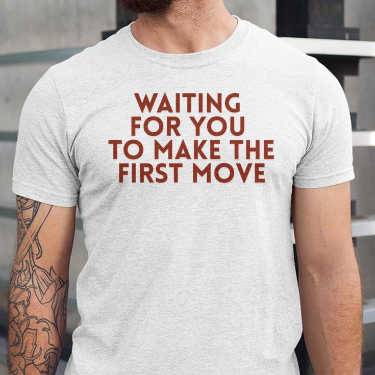 Waiting For You To Make The First Move Introvert Minimal Unisex Jersey T-Shirt