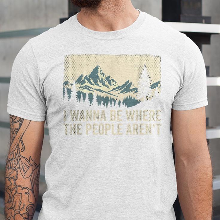 I Wanna Be Where The People Arent Hiking Camping Introvert Unisex Jersey T-Shirt