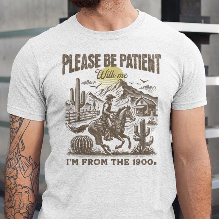 Western Please Be Patient With Me I'm From The 1900s Unisex Jersey T-Shirt