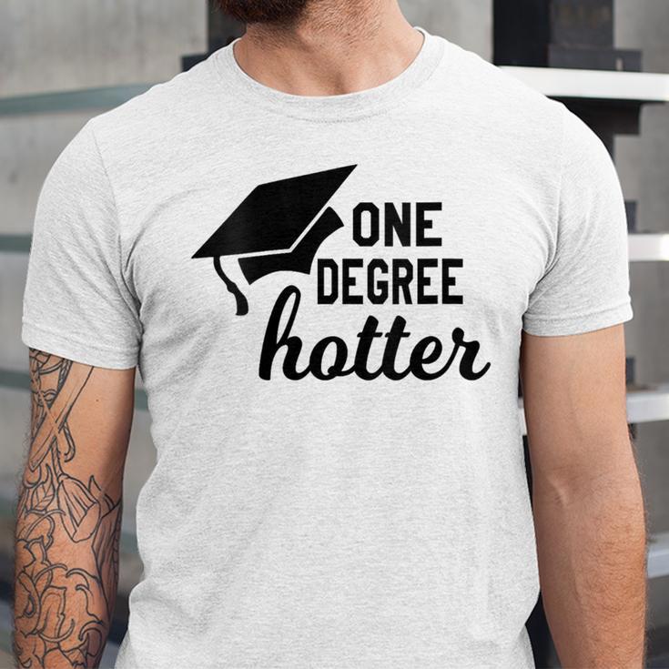 Women's One Degree Hotter College Masters PhD Graduation Party Unisex Jersey T-Shirt