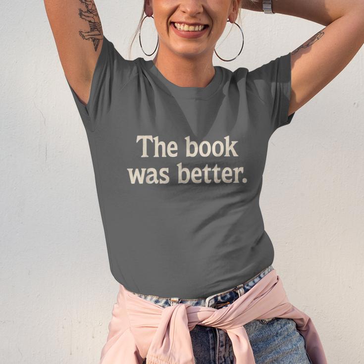 The Book Was Better Distressed Grunge Minimalist Text Unisex Jersey T-Shirt