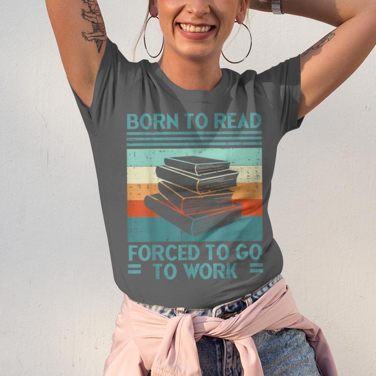 Born To Read Go Work Book Reading Librarian Men Women Unisex Jersey T-Shirt Born To Read Go Work Book Reading Librarian Men Women Unisex Jersey T-Shirt
