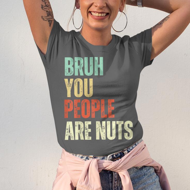 Bruh You People Are Nuts Introvert Saying Mean Unisex Jersey T-Shirt Bruh You People Are Nuts Introvert Saying Mean Unisex Jersey T-Shirt