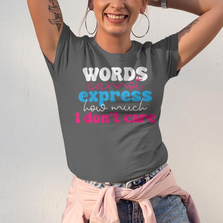 Words Cannot Express How Much I Don't Care Introvert Unisex Jersey T-Shirt Words Cannot Express How Much I Don't Care Introvert Unisex Jersey T-Shirt