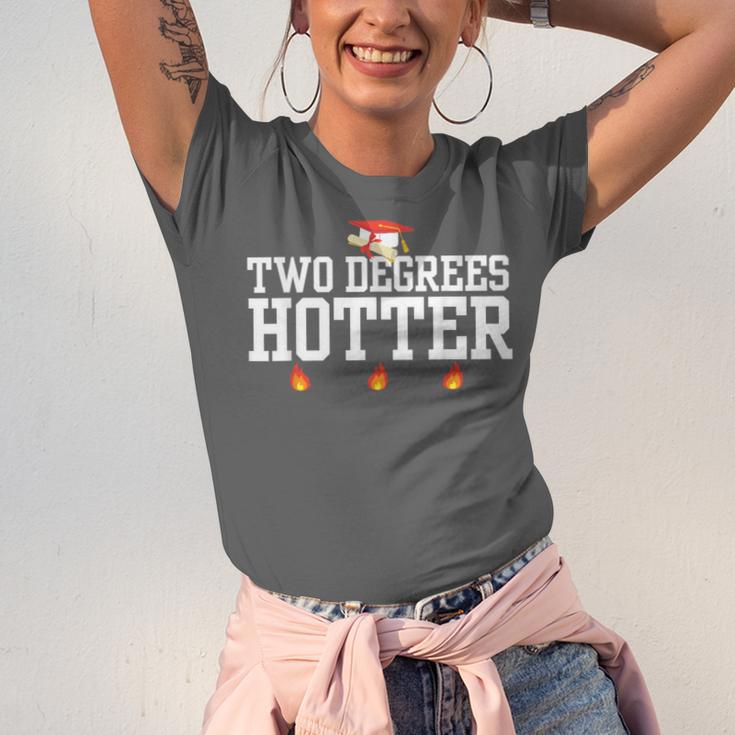 College Masters Degree Graduation Two Degrees Hotter Unisex Jersey T-Shirt