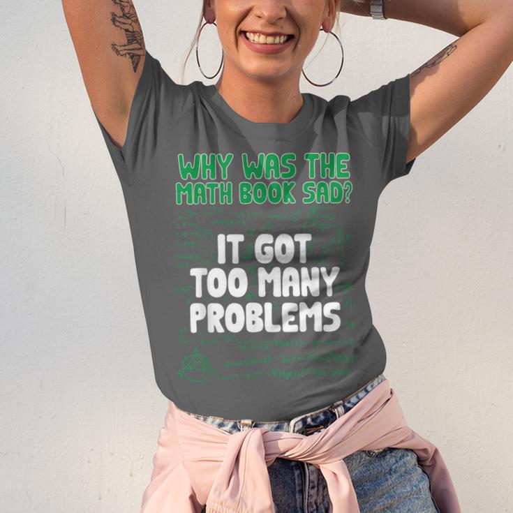 Dad Joke Why Was The Math Book Sad Pun Dad Jokes Unisex Jersey T-Shirt Dad Joke Why Was The Math Book Sad Pun Dad Jokes Unisex Jersey T-Shirt