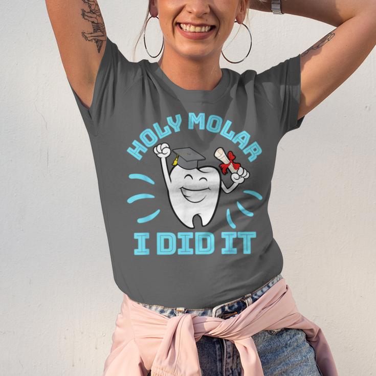 Dentist Hygienist Dental Graduation Holy Molar I Did It Unisex Jersey T-Shirt