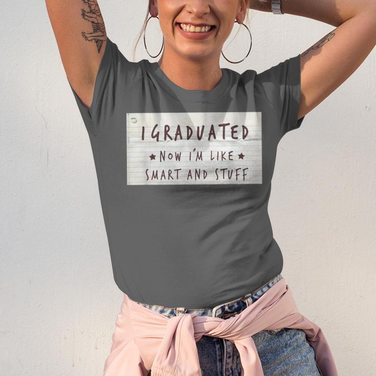 I Graduated Now I'm Like Smart & Stuff Tee Graduation Shirts Unisex Jersey T-Shirt