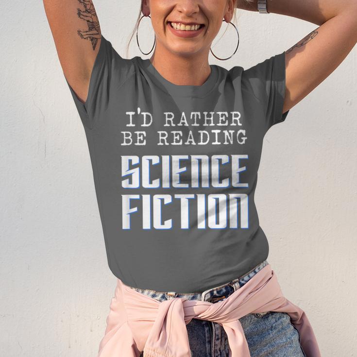 I'd Rather Be Reading Science Fiction Sci Fi Book Reader Unisex Jersey T-Shirt