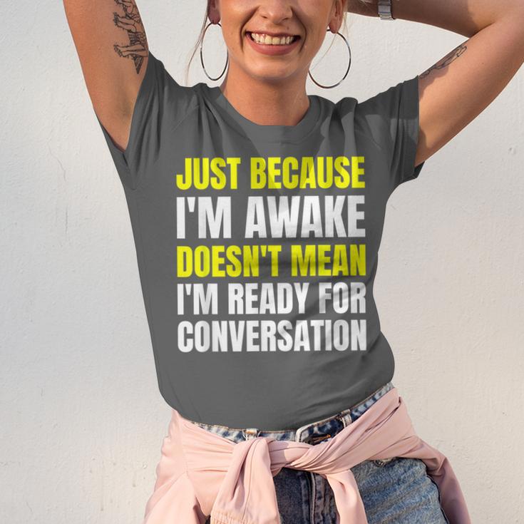 Just Because I'm Awake No Morning Person Introvert Witty Unisex Jersey T-Shirt
