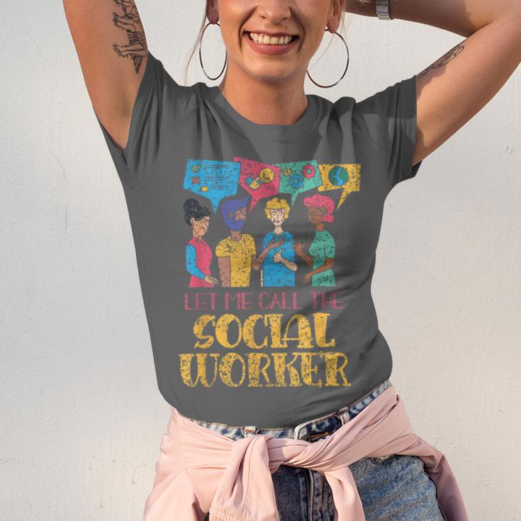 Let Me Call The Social Worker Job Graduation Work Unisex Jersey T-Shirt