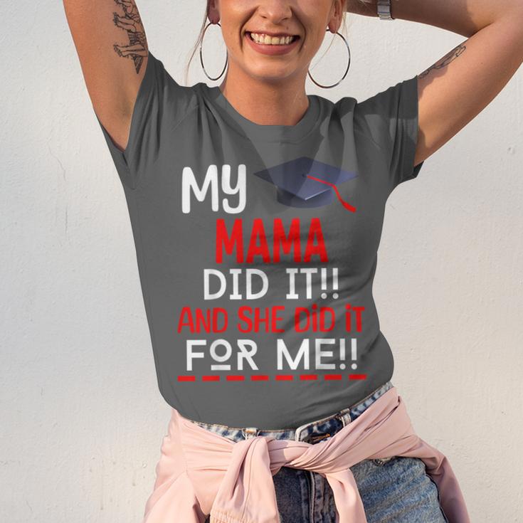 My MAMA Did It And She Did It For Me Graduation Nurse Unisex Jersey T-Shirt