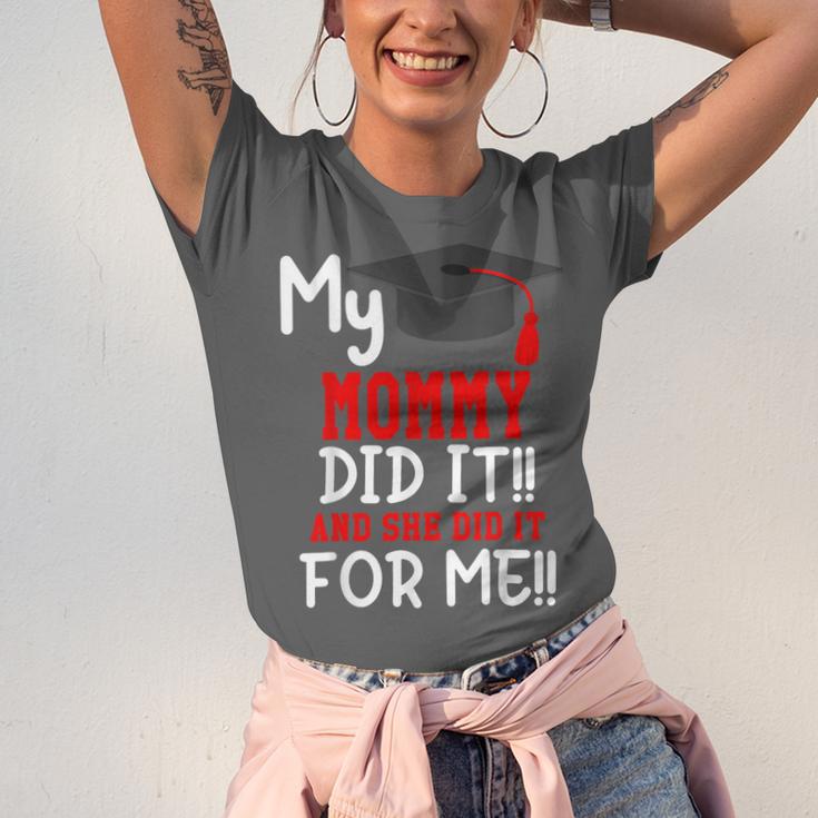 My MOMMY Did It Graduation Shirt Of Kids Nurse Graduation Unisex Jersey T-Shirt