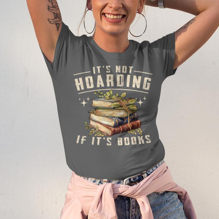 Not Hoarding If It's Books Reader Book Nerd Book Reading Unisex Jersey T-Shirt