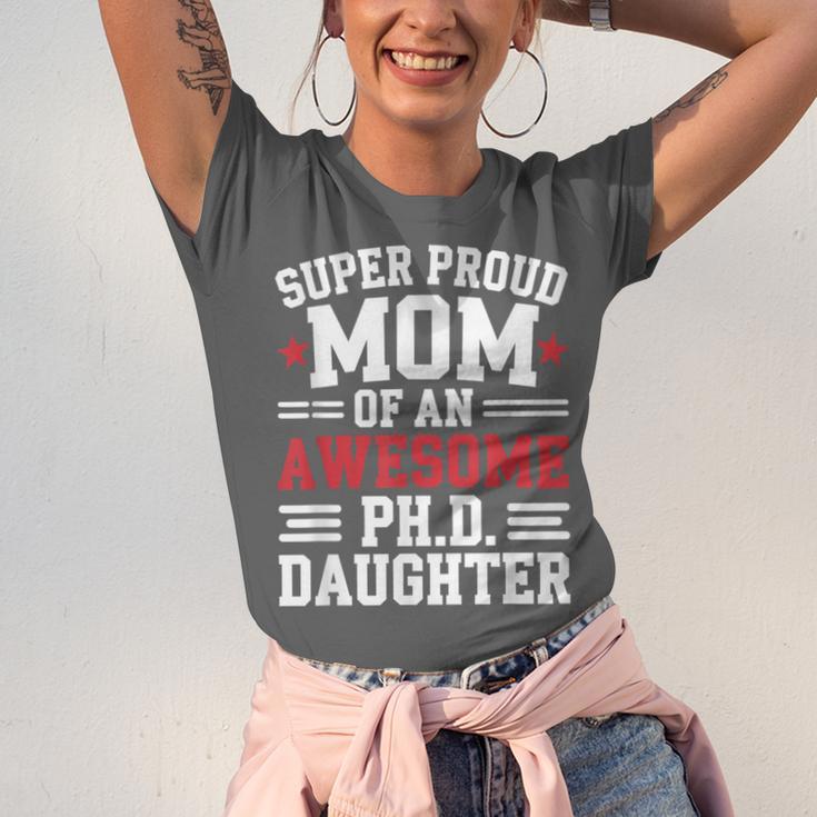 Proud Mom Of PhDaughter PhD Degree Graduate Graduation Unisex Jersey T-Shirt