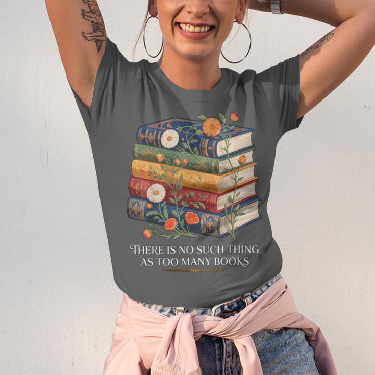 There Is No Such Thing As Too Many Books Reading Unisex Jersey T-Shirt