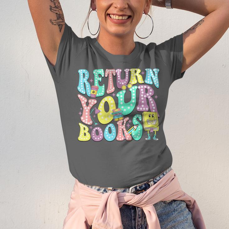 Return Your Books End School Year School Librarian Teacher For Men Women Girls Kids Unisex Jersey T-Shirt