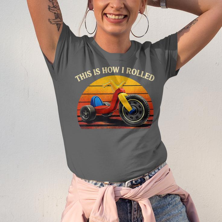 This Is How I Rolled Retro Toys Big Wheel Tricycle Nostalgia Unisex Jersey T-Shirt