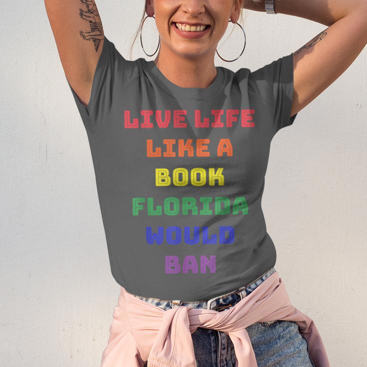 Sarcastic Live Life Like a Book Florida Would Ban Unisex Jersey T-Shirt