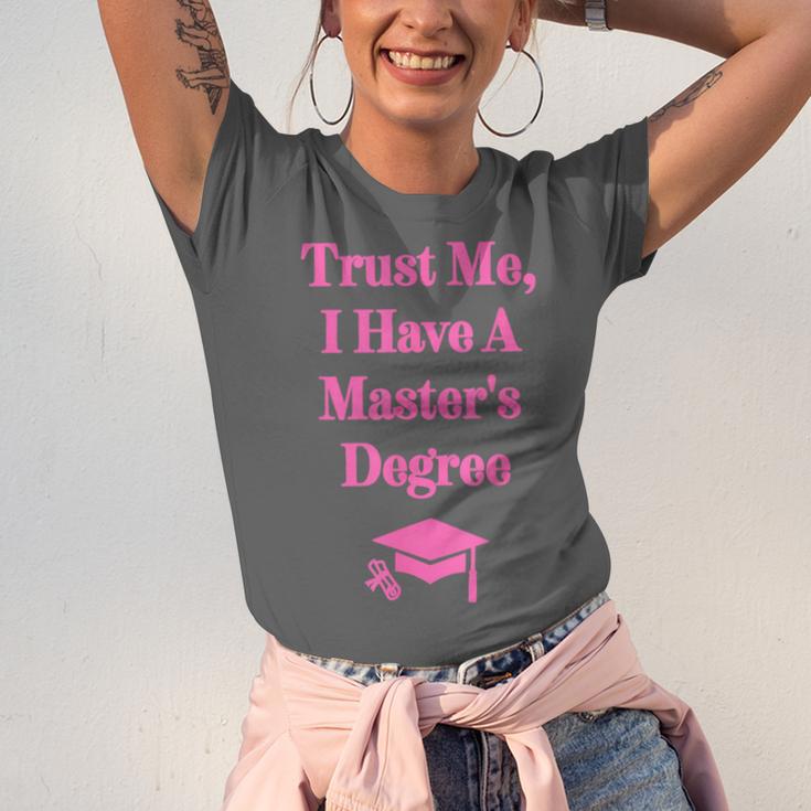 Trust Me I Have A Master's Degree Graduation Unisex Jersey T-Shirt