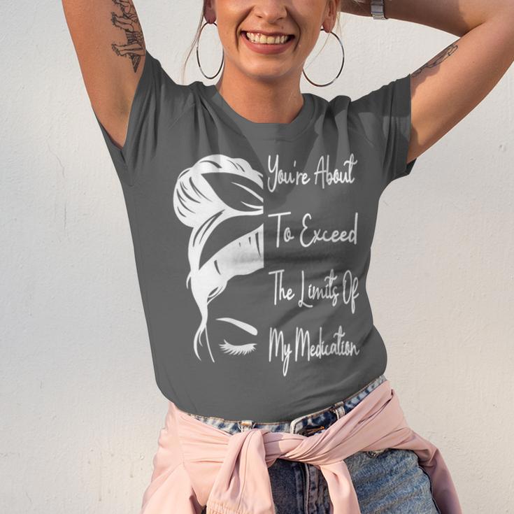 You'Re About To Exceed The Limits Of My Medication Introvert Unisex Jersey T-Shirt You'Re About To Exceed The Limits Of My Medication Introvert Unisex Jersey T-Shirt