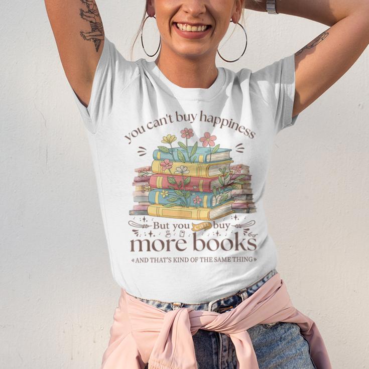 Books Reading Lovers Bookworm You Can Buy More Books Unisex Jersey T-Shirt