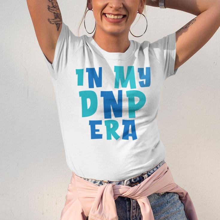 DNP Graduation In My DNP Era DNP Apparel Doctor Of Nursing Unisex Jersey T-Shirt