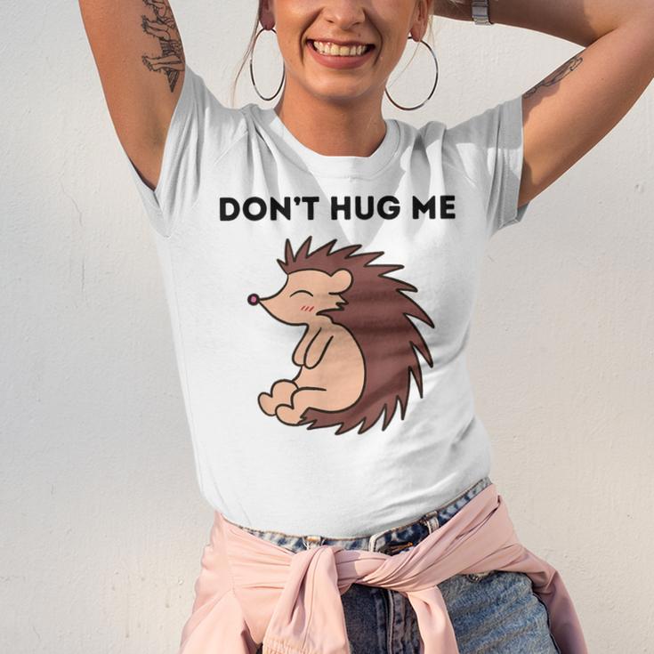 Don't Hug Me Porcupine Or Hedgehog Introvert Unisex Jersey T-Shirt