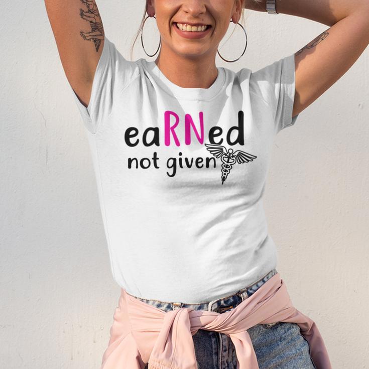 Earned Not Given Nurse Graduation Unisex Jersey T-Shirt