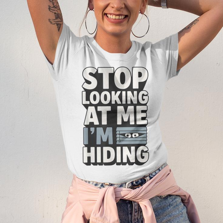 Humor For Introverts Stop Looking At Me I'm Hiding Graphic Unisex Jersey T-Shirt Humor For Introverts Stop Looking At Me I'm Hiding Graphic Unisex Jersey T-Shirt