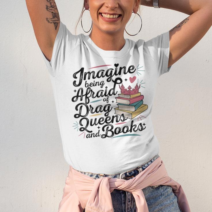 Imagine Being Afraid Of Drag Queens & Books Equality Unisex Jersey T-Shirt