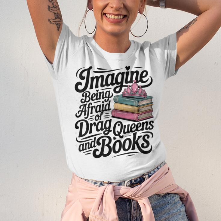 Imagine Being Afraid Of Drag Queens And Books Unisex Jersey T-Shirt