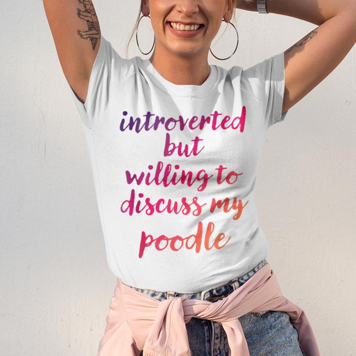 Introverted Willing To Discuss Poodle Introvert Unisex Jersey T-Shirt