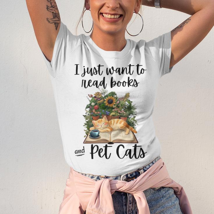 I Just Want To Read Books And Pet Cats Cat Lover Unisex Jersey T-Shirt