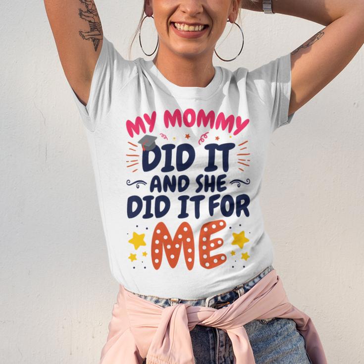 Kids My Mommy Did It Graduation Mom Graduate Unisex Jersey T-Shirt
