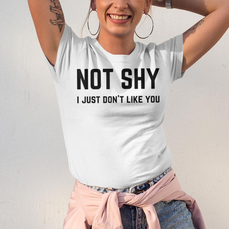 Not Shy I Just Don't Like You Introverting Unisex Jersey T-Shirt