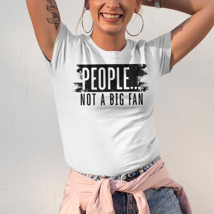 People Not A Big Enthusiast Introvert Sarcasm Quote Unisex Jersey T-Shirt People Not A Big Enthusiast Introvert Sarcasm Quote Unisex Jersey T-Shirt