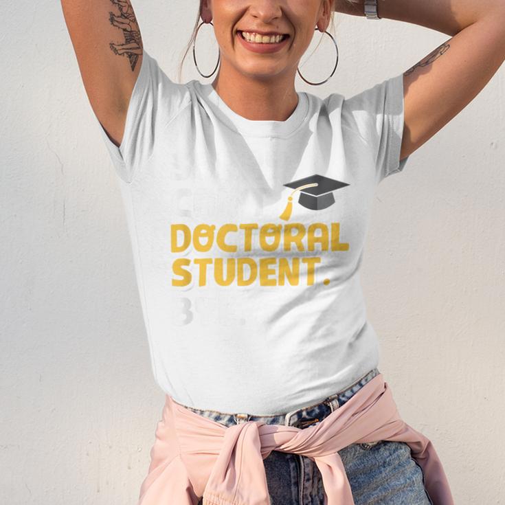 PhD Student Doctoral Degree Graduation Phd Graduate Unisex Jersey T-Shirt