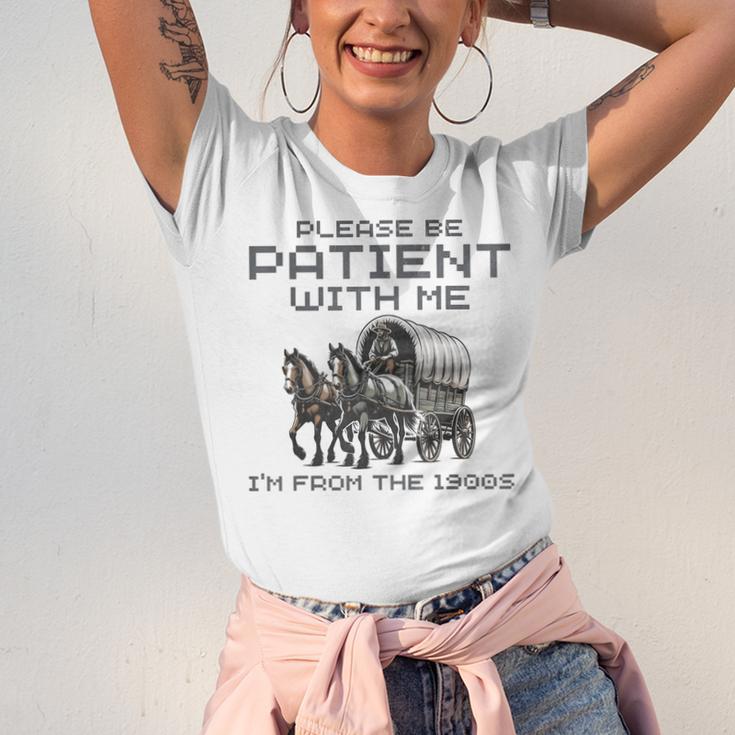 Please-Be-Patient-With-Me I'm From The 1900s Unisex Jersey T-Shirt