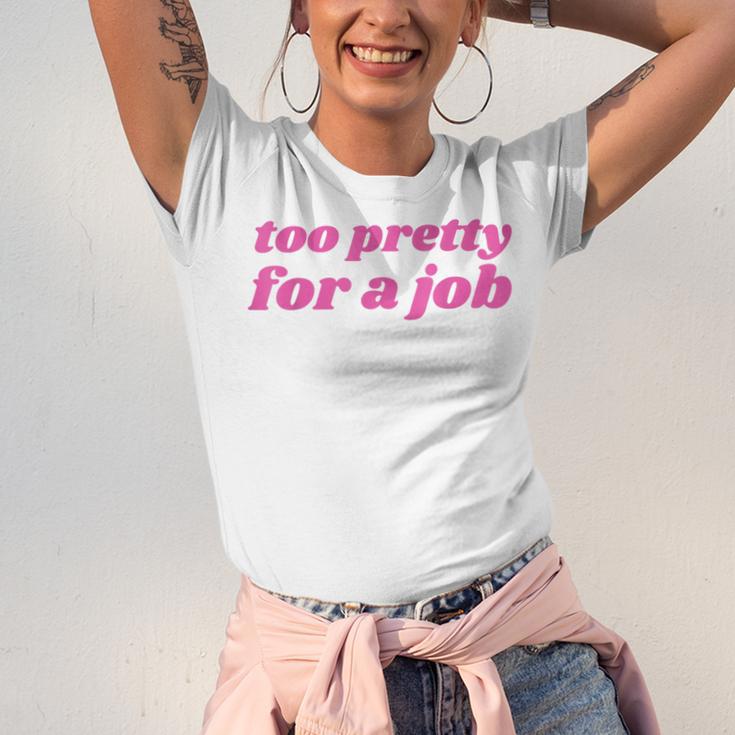 Too Pretty For a Job Y2k Aesthetic 2000s Nostalgia Unisex Jersey T-Shirt Too Pretty For a Job Y2k Aesthetic 2000s Nostalgia Unisex Jersey T-Shirt