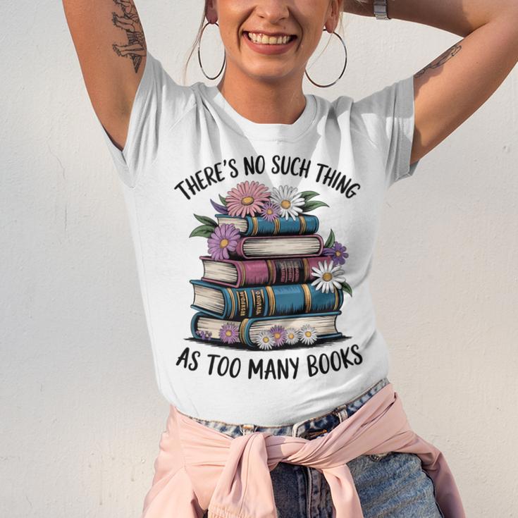 There Is No Such Thing As Too Many Books Lover Women Kids Unisex Jersey T-Shirt There Is No Such Thing As Too Many Books Lover Women Kids Unisex Jersey T-Shirt