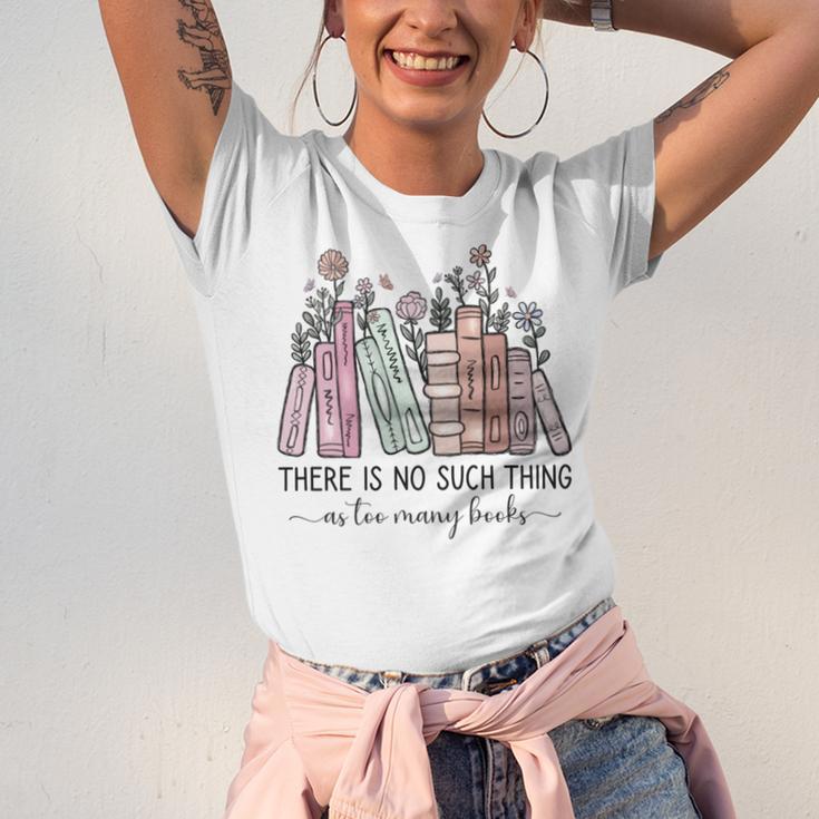 Reading There Is No Such Thing As Too Many Books Librarian Unisex Jersey T-Shirt