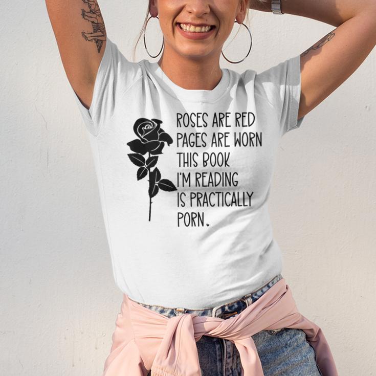 Roses Are Red Pages Are Worn Spicy Book Reading Smut Reader Unisex Jersey T-Shirt