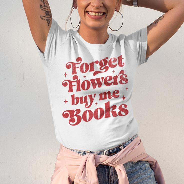 Valentine Bookish Love Quote Forget Flowers Buy Me Books Unisex Jersey T-Shirt Valentine Bookish Love Quote Forget Flowers Buy Me Books Unisex Jersey T-Shirt